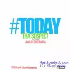 Tha Suspect - Today ft. Awilo Longomba